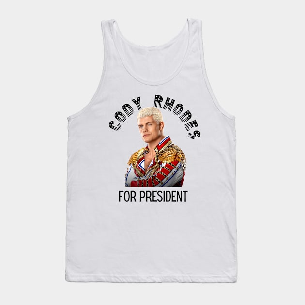 Cody Rhodes for President! Tank Top by Tiger Mountain Design Co.